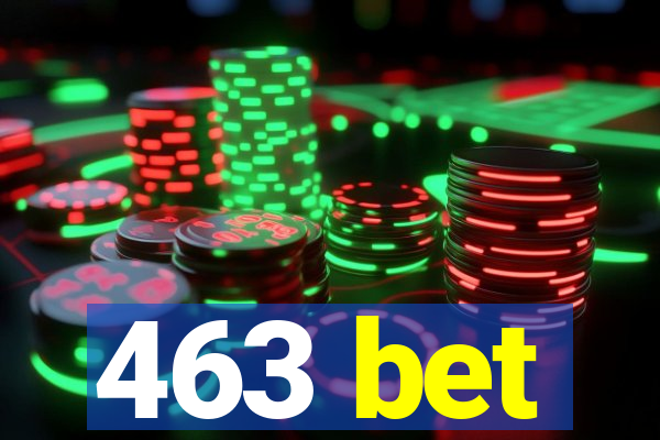 463 bet